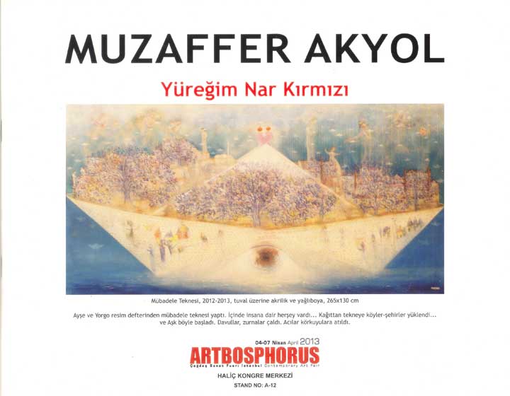 Yüreğim Nar Kırmızı, Artbosphorus Çağdaş Sanat Fuarı, 2013