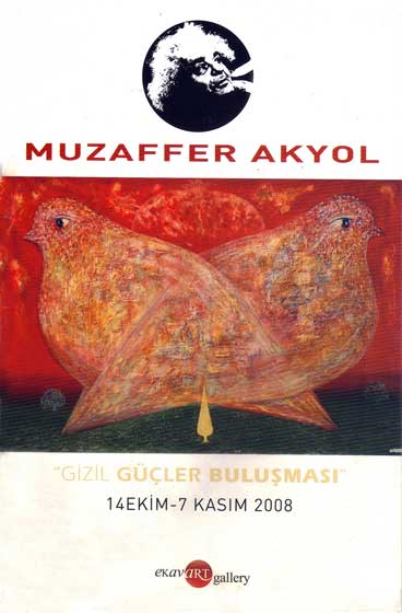 Gizil Güçler Buluşması, Ekavart Gallery, 2008